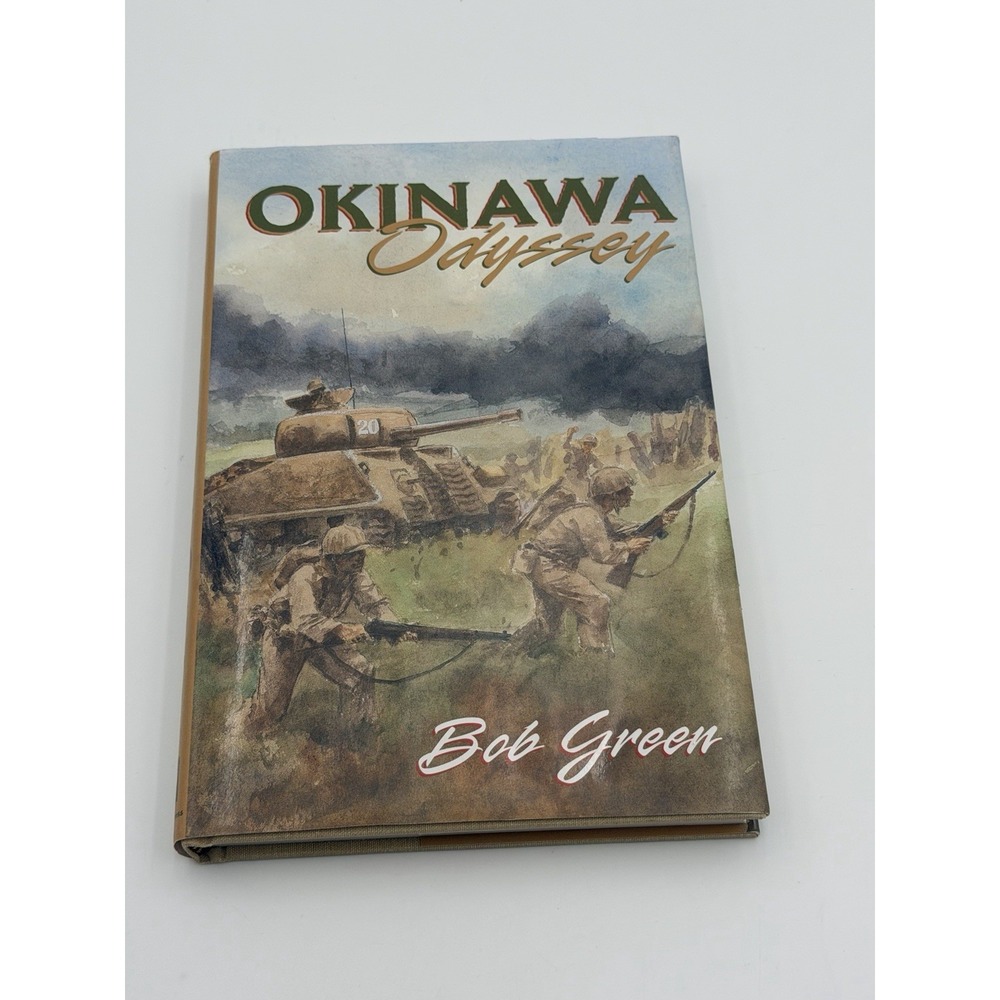 Okinawa Odyssey Bob Green WW2 763rd Tank Battalion Hardcover Book 2004